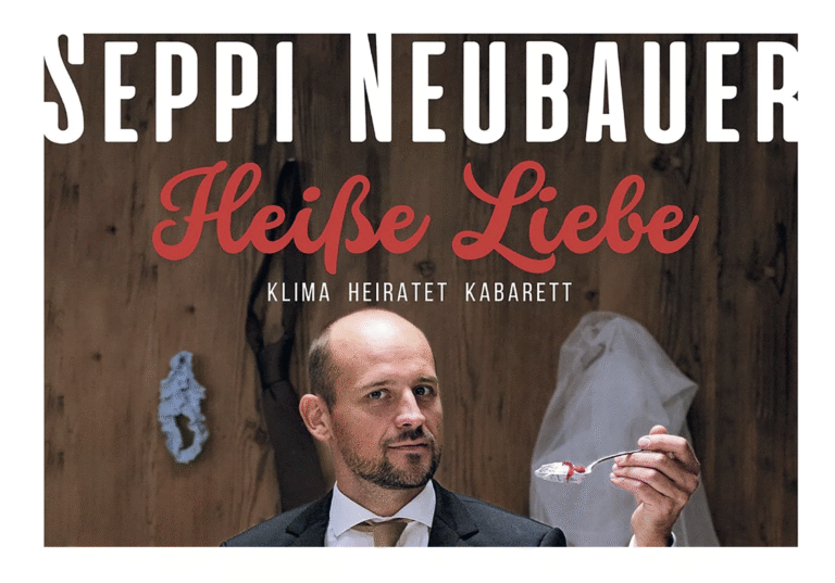 Banner Seppi Neubauer "Heiße Liebe - Klima heiratet Kabarett"